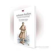 Sultanın Kulları - Nida Nebahat Nalçacı