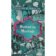 SULTANIN MUTFAĞI - ÖZLEM KUMRULAR