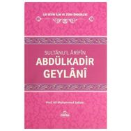 Sultanu’l Arifin Abdülkadir Geylani - Ali Muhammed Muhammed Sallabi