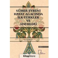 Sümer Evreni Hayat Ağacında İlk Türkler ve Ademleri - Uğur Sarvan
