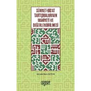 Sünnet Bid'at Tartışmalarının Mahiyeti ve Değerlendirilmesi - Abdulvehhab Gözün