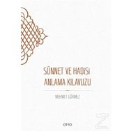 Sünnet Ve Hadisi Anlama Kılavuzu / Mehmet Görmez / Otto Yayınları