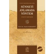 Sünneti Anlamada Yöntem - Prof. Dr. Yusuf El Kardavi