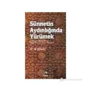 SÜNNETİN AYDINLIĞINDA YÜRÜMEK & HZ.PEYGAMBER'IN DILINDEN 100 İŞARET - ALI PEKCAN