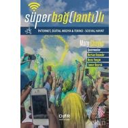 Süper Bağlantılı İnternet, Dijital Medya Tekno - Sosyal Hayat - Mary Chayko