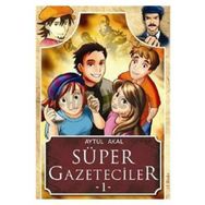 SÜPER GAZETECILER 1 - AYTÜL AKAL