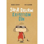 Süper Güçlerimi Kaybettiğim Gün - Michael Escoffier