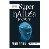 Süper Hafıza Teknikleri - Yak Beyninin Işığını - Ferit Delen