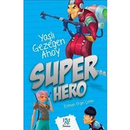 Süper Hero - Yaşlı Gezegen Ahoy - Panama Yayıncılık