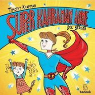 Süper Kahraman Anne - Timothy Knapman