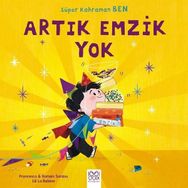 Süper Kahraman Ben - Artık Emzik Yok - Francesca Sardou Romain Sardou