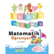 Süper Karınca Matematik Öğreniyor 1 - Mehtap Şenkaya