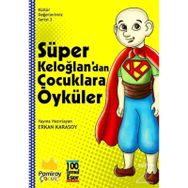 Süper Keloğlan'dan Çocuklara Öyküler - Kolektif