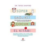 Süper Sağlıklı Çocuk El Kitabı Nina L. Shapiro
