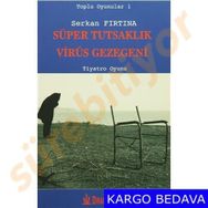 Süper Tutsaklık - Virüs Gezegeni - Serkan Fırtına