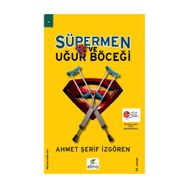 SÜPERMEN VE UĞUR BÖCEĞİ - AHMET ŞERİF İZGÖREN