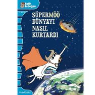 Süpermöö Dünyayı Nasıl Kurtardı? - Fatih Erdoğan