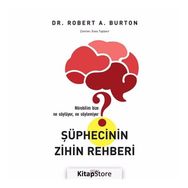Şüphecinin Zihin Rehberi - Robert A. Burton