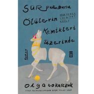 Sür Pulluğunu Ölülerin Kemikleri Üzerinde - Olga Tokarczuk