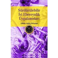 Sürdürülebilir İyi Ebeveynlik Uygulamaları - Gülüş Türkmen