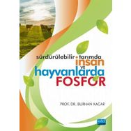 Sürdürülebilir Tarımda İnsan ve Hayvanlarda Fosfor - Burhan Kacar