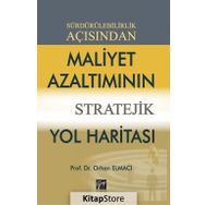Sürdürülebilirlik Açısından Maliyet Azaltımının Stratejik Yol Haritası - Orhan Elmacı