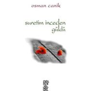 SURETIM İNCEDEN GÜLDÜ - OSMAN CANIK