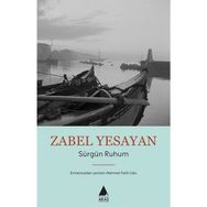 Sürgün Ruhum - Zabel Yesayan