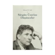 Sürgün Üzerine Düşünceler - Edward Said Salih Özer