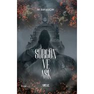 Sürgün ve Aşk - M. Sait Uluçay - Gülnar Yayınları