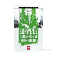 Suriye’de Türkmenler ve Bayır - Bucak - Ali Bademci