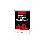 Suriyeli Gençlik Araştırması Sorunlar Beklentiler ve Çözüm Önerileri Şanlıurfa Örneği - Astana Yayınları