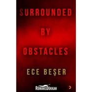 Surrounded By Obstacles - Ece Beşer