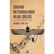 Süryani Ortodokslarda Kilise Müziği - Mehmet Emin Şen