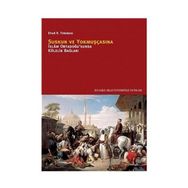 SUSKUN VE YOKMUŞÇASINA İSLÂM ORTADOĞUSUNDA KÖLELİK BAĞLARI - EHUD R. TOLEDANO