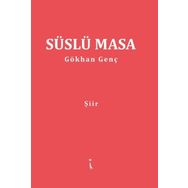 Süslü Masa - Gökhan Genç
