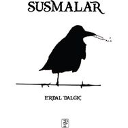 Susmalar - Erdal Dalgıç
