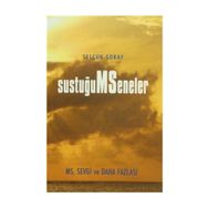 SUSTUĞUM SENELER - SELÇUK ŞORAY