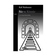Süt ve Kömür - Ralf Rothmann