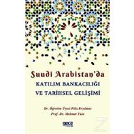 Suudi Arabistan'da Katılım Bankacılığı ve Tarihsel Gelişimi - Filiz Eryılmaz