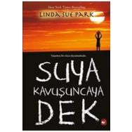 Suya Kavuşuncaya Dek - Linda Sue Park