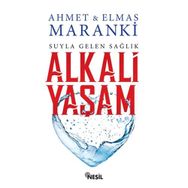 Suyla Gelen Sağlık Alkali Yaşam - Elmas Maranki Ahmet Maranki