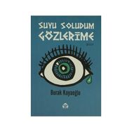 Suyu Soludum Gözlerime - Burak Kayaoğlu