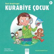 Suzi Araştırıyor - Kurabiye Çocuk- Jane Clarke
