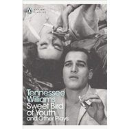Sweet Bird of Youth and Other Plays - Tennessee Williams