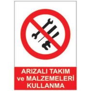 Sym STW006 Arızalı Takım Ve Malzeme Kullanma Uyarı Levhası