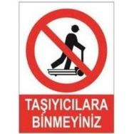 Sym STW009 Taşıyıcılara Binmeyiniz Uyarı Levhası