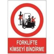 Sym STW010 Forklifte Bindirme Uyarı Levhası