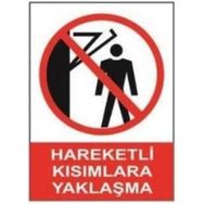 Sym STW025 Hareketli Kısımlara Yaklaşma Uyarı Levhası