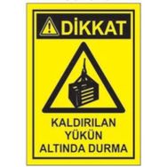 Sym STW029 Dikkat Kaldırılan Yükün Altında Durma Uyarı Levhası